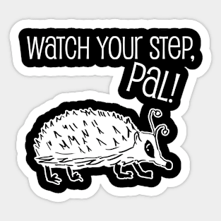 Watch your step - alien hedgehog Sticker